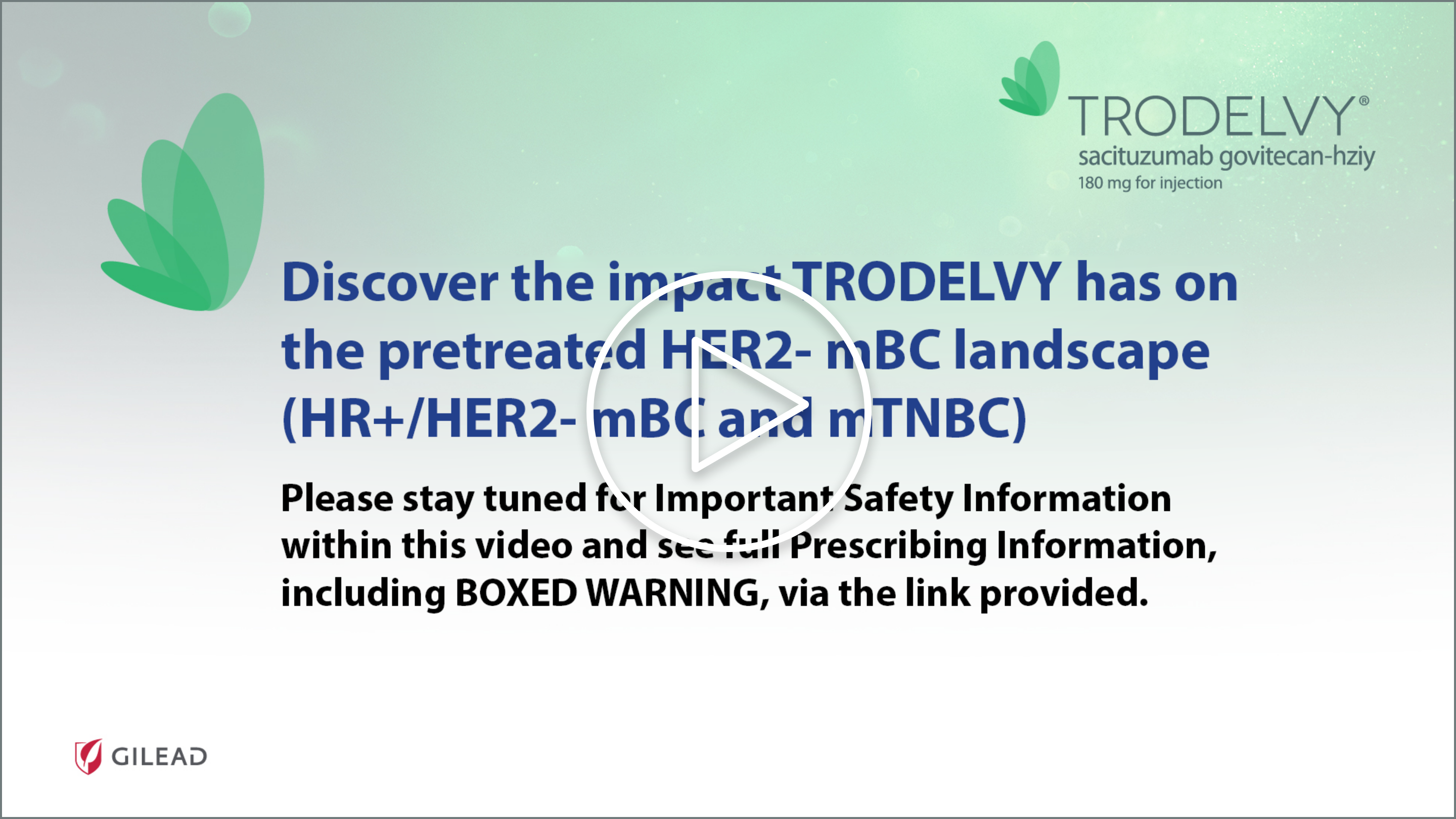 TRODELVY® (sacituzumab govitecan-hziy) Chelsea Gawryletz video about TROPiCS-02 and ASCENT trials